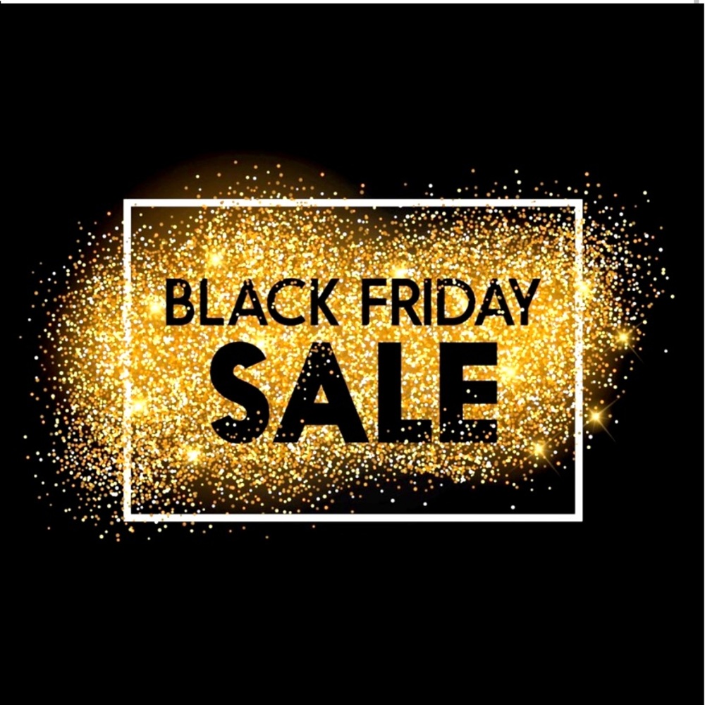BLACK FRIDAY SALE!!!